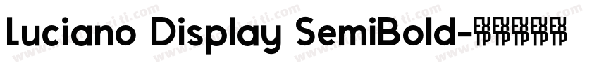 Luciano Display SemiBold字体转换
